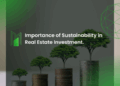 Importance of Sustainability in Real Estate Investment. | by TheseusX ...